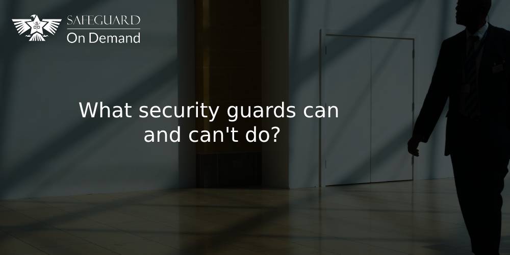 What security guards can and can't do