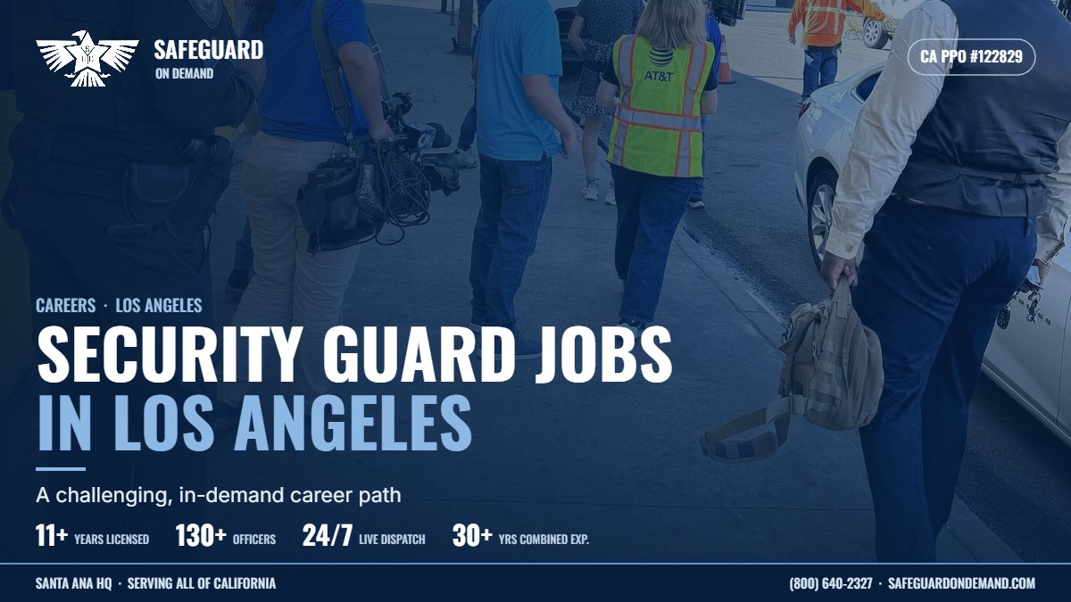 Security Guard Jobs in Los Angeles: A Challenging but In-Demand Career | Safeguard On Demand