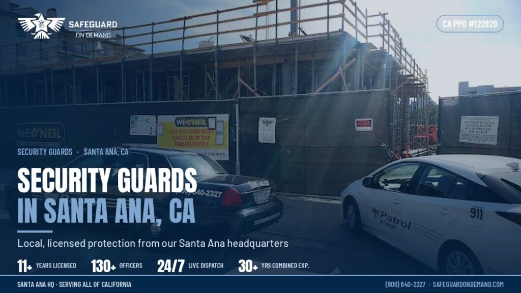 Security Guards in Santa Ana, CA: Tailored Security Services from a Local Team | Safeguard On Demand