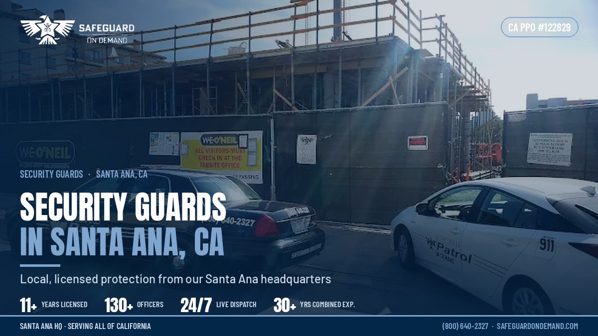 Security Guards in Santa Ana, CA: Tailored Security Services from a Local Team | Safeguard On Demand