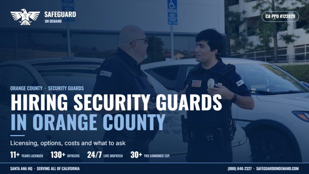 Hiring Security Guards in Orange County: What You Should Know | Safeguard On Demand