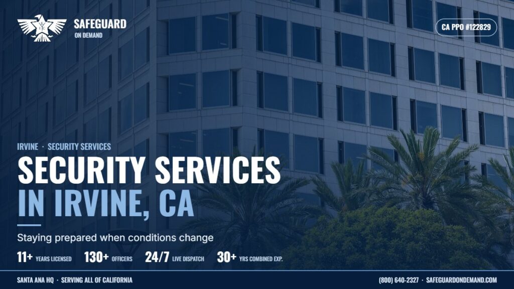 How Security Services in Irvine Help Businesses and Communities in Uncertain Times | Safeguard On Demand