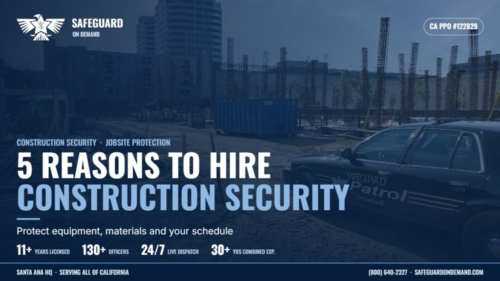 5 Reasons to Hire Security Guards for Your Construction Site | Safeguard On Demand