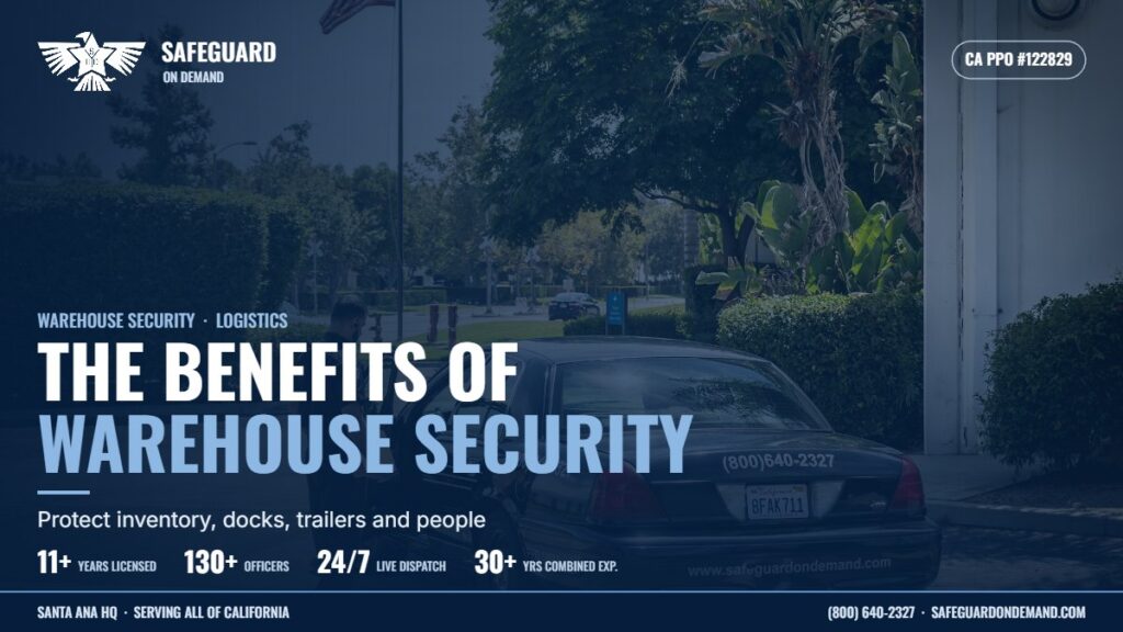 The Benefits of Warehouse Security for California Distribution and Logistics Sites | Safeguard On Demand