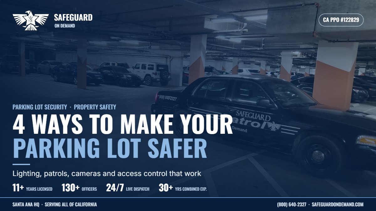 4 Ways to Make Your Parking Lot Safer: A California Property Guide | Safeguard On Demand