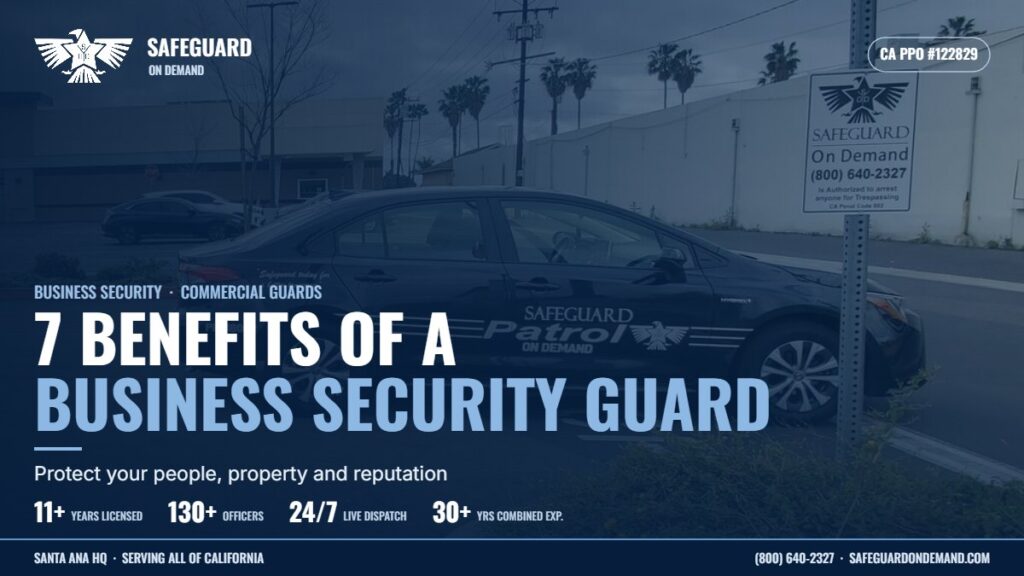 7 Benefits of Having a Security Guard at Your Business | Safeguard On Demand
