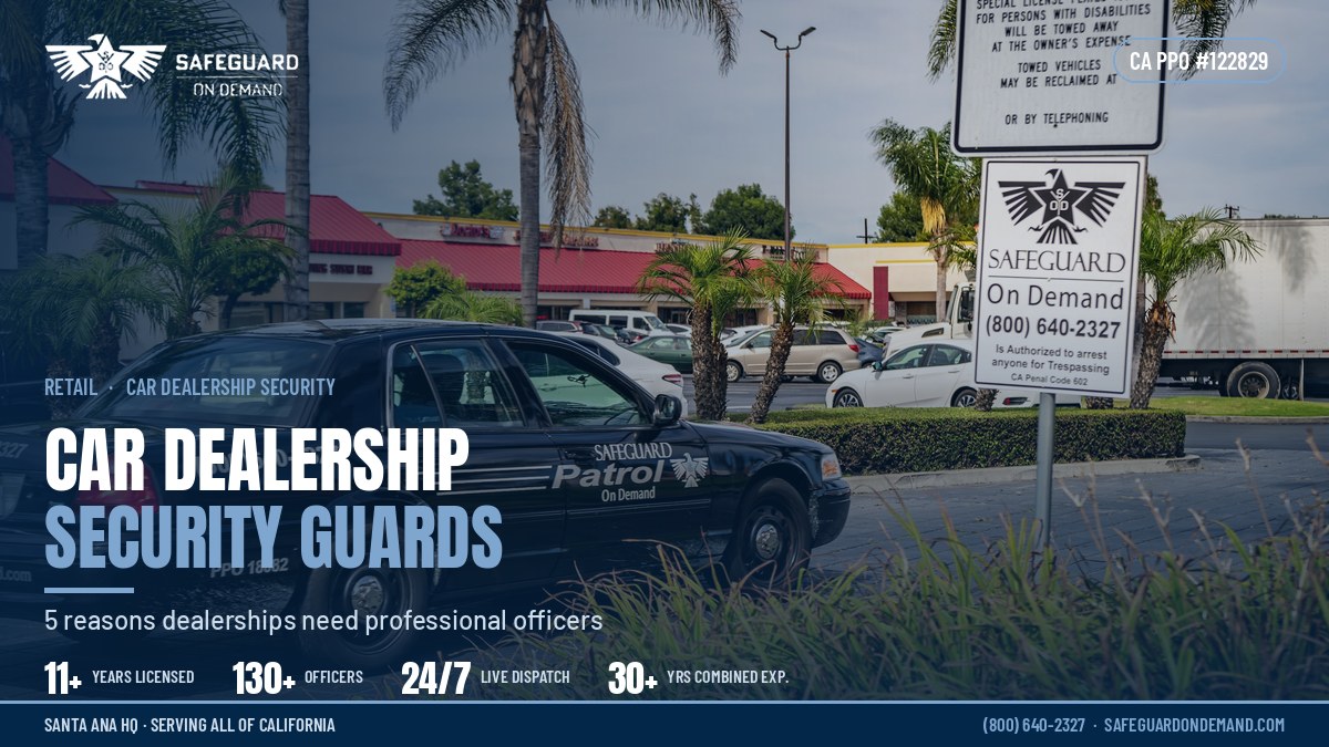 5 Reasons Why Car Dealerships Need Professional Security Guards | Safeguard On Demand