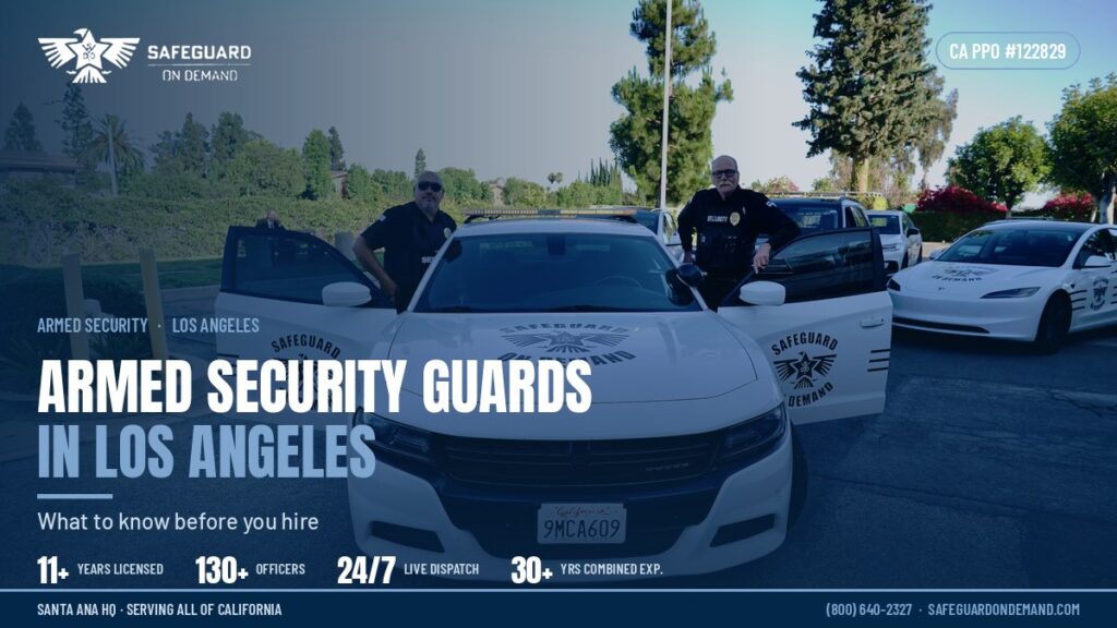 Armed Security Guards for Hire in Los Angeles: What to Know Before You Hire | Safeguard On Demand