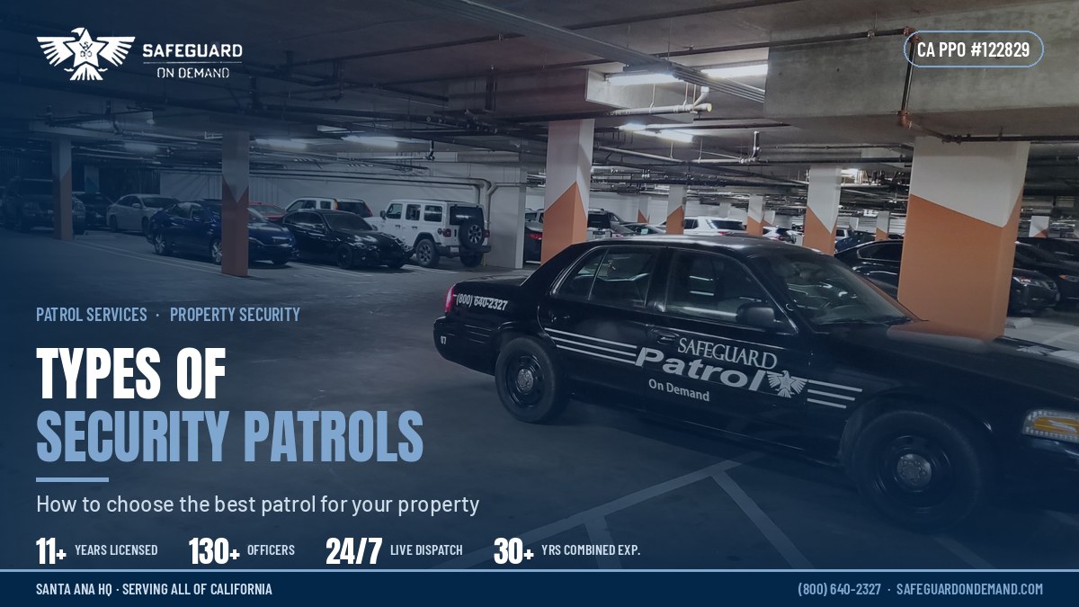 Types of Security Patrols: How to Choose the Best One for Your Property | Safeguard On Demand