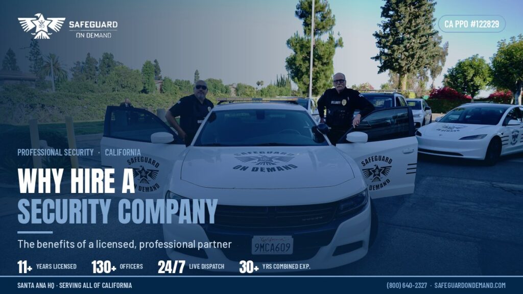 Benefits of Hiring a Professional Security Company in California | Safeguard On Demand