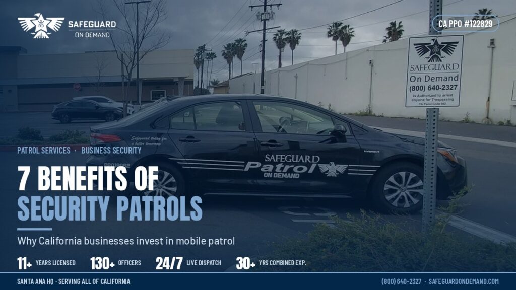7 Benefits of Security Patrolling Services for California Businesses | Safeguard On Demand